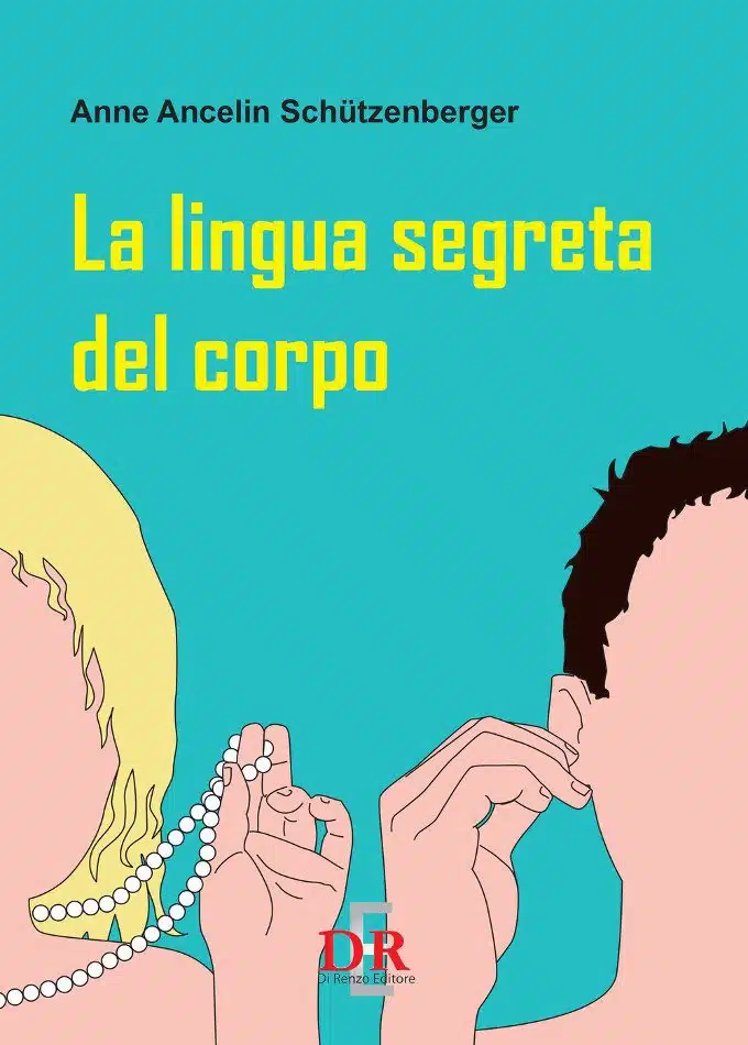 La lingua segreta del corpo (2017) di A. Schutzenberge - Recensione