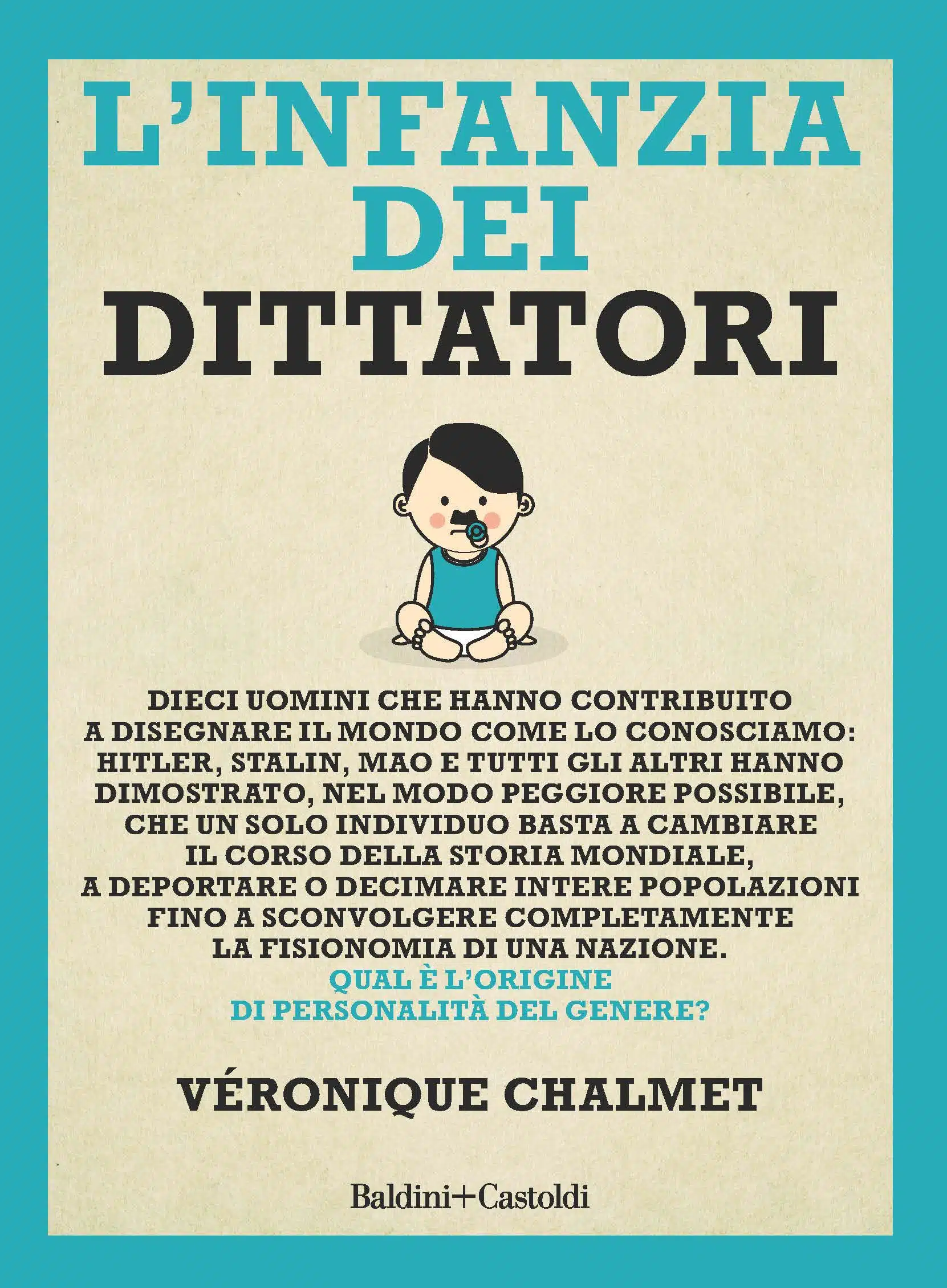 L’Infanzia dei Dittatori (2018) di Véronique Chalmet - Recensione del libro