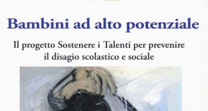 Bambini ad alto potenziale (2018) di Roberta Renati e Steven Pfeiffer – Recensione del libro