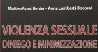 Violenza Sessuale. Diniego e minimizzazione (2016) di Rossi-Renier e Lamberti-Bocconi – Recensione del libro