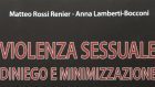 Violenza Sessuale. Diniego e minimizzazione (2016) di Rossi-Renier e Lamberti-Bocconi – Recensione del libro