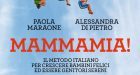 Mammamia! Il metodo italiano per crescere bambini felici ed essere genitori sereni (2018) di P. Maraone e A. Di Pietro – Recensione del libro