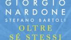 Oltre se stessi. Scienza e arte della performance (2019) di Giorgio Nardone e Stefano Bartoli – Recensione del libro