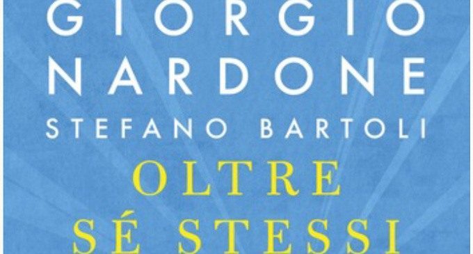 Oltre se stessi. Scienza e arte della performance (2019) di Giorgio Nardone e Stefano Bartoli – Recensione del libro