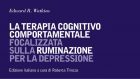 La terapia Cognitivo-Comportamentale focalizzata sulla ruminazione per la depressione (2018) di E. Watkins – Recensione del libro