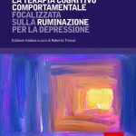 Ruminazione: il manuale per il trattamento della depressione di Watkins