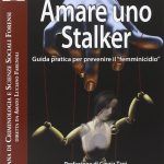 Amare uno stalker (2015) di R. De Luca e A. Mari - Recensione del libro