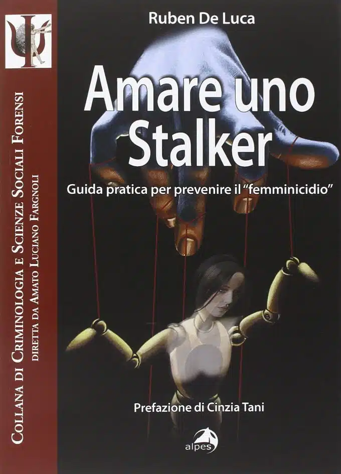 Amare uno stalker (2015) di R. De Luca e A. Mari - Recensione del libro