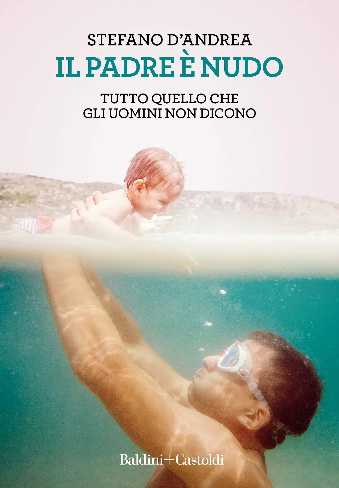 Il padre è nudo. Tutto quello che gli uomini non dicono (2018) –Recensione