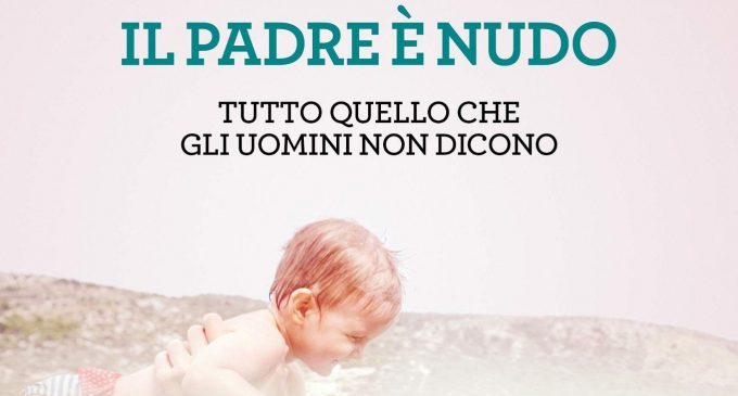 Il padre è nudo (2018) di Stefano D’Andrea – Recensione del libro