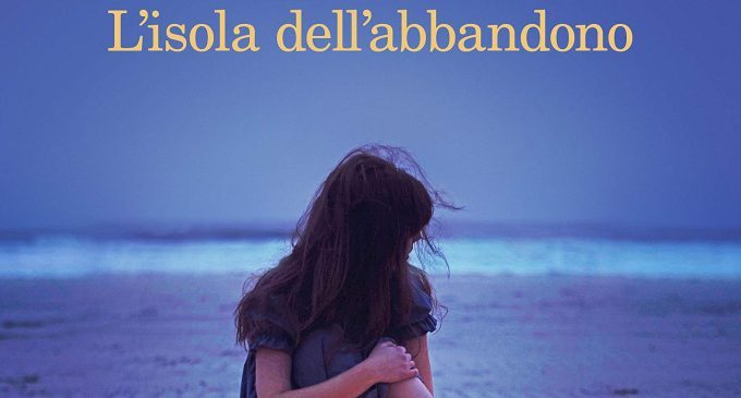 L’isola dell’abbandono (2019) di Chiara Gamberale – Recensione del libro