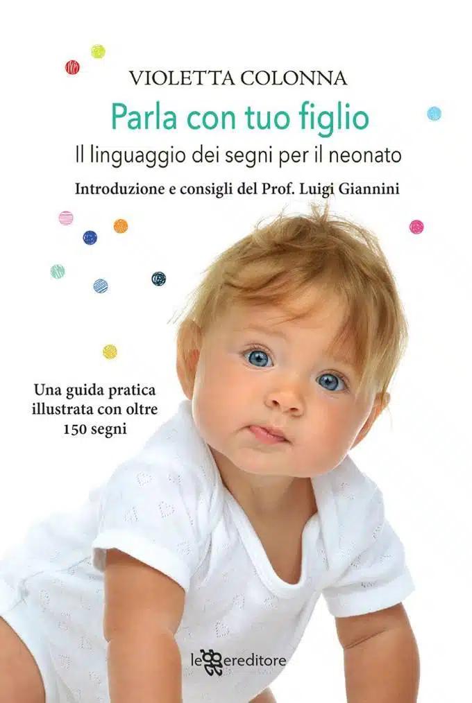 Parla con tuo figlio. Il linguaggio dei segni per il neonato - Recensione FEAT