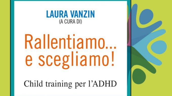 Rallentiamo… e scegliamo! Child training per l’ADHD (2018) – Recensione del libro
