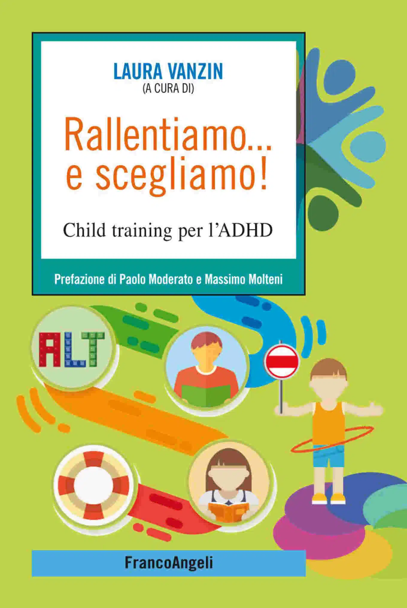 Rallentiamo... e scegliamo! Child training per l’ADHD (2018) - Recensione FEAT