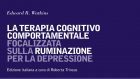 Edward R. Watkins e La terapia cognitivo comportamentale focalizzata sulla ruminazione per la depressione (2018) – Recensione del libro