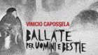 Ballate per uomini e bestie di Vinicio Capossela, imperdibile album antropologico