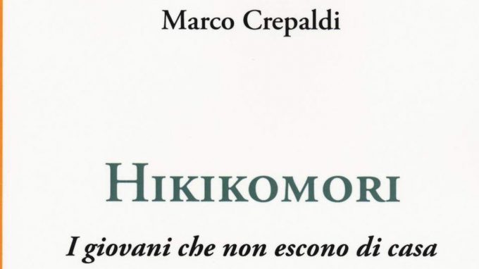 Hikikomori. I giovani che non escono di casa (2019) di Marco Crepaldi – Recensione del libro