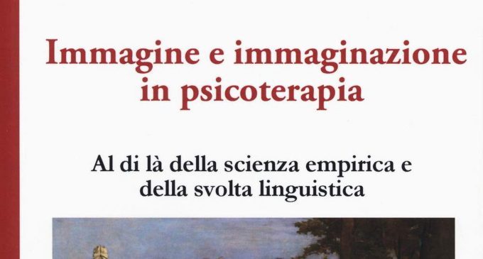 Immagine e immaginazione in psicoterapia (2018) di Marcelo Pakman – Recensione del libro