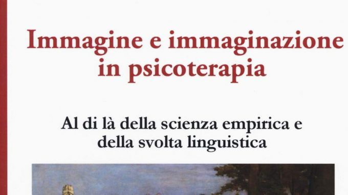 Immagine e immaginazione in psicoterapia (2018) di Marcelo Pakman – Recensione del libro