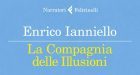 La Compagnia delle illusioni (2019). La vita è un lenzuolo bianco, il film che vuoi proiettare lo decidi tu – Recensione del libro