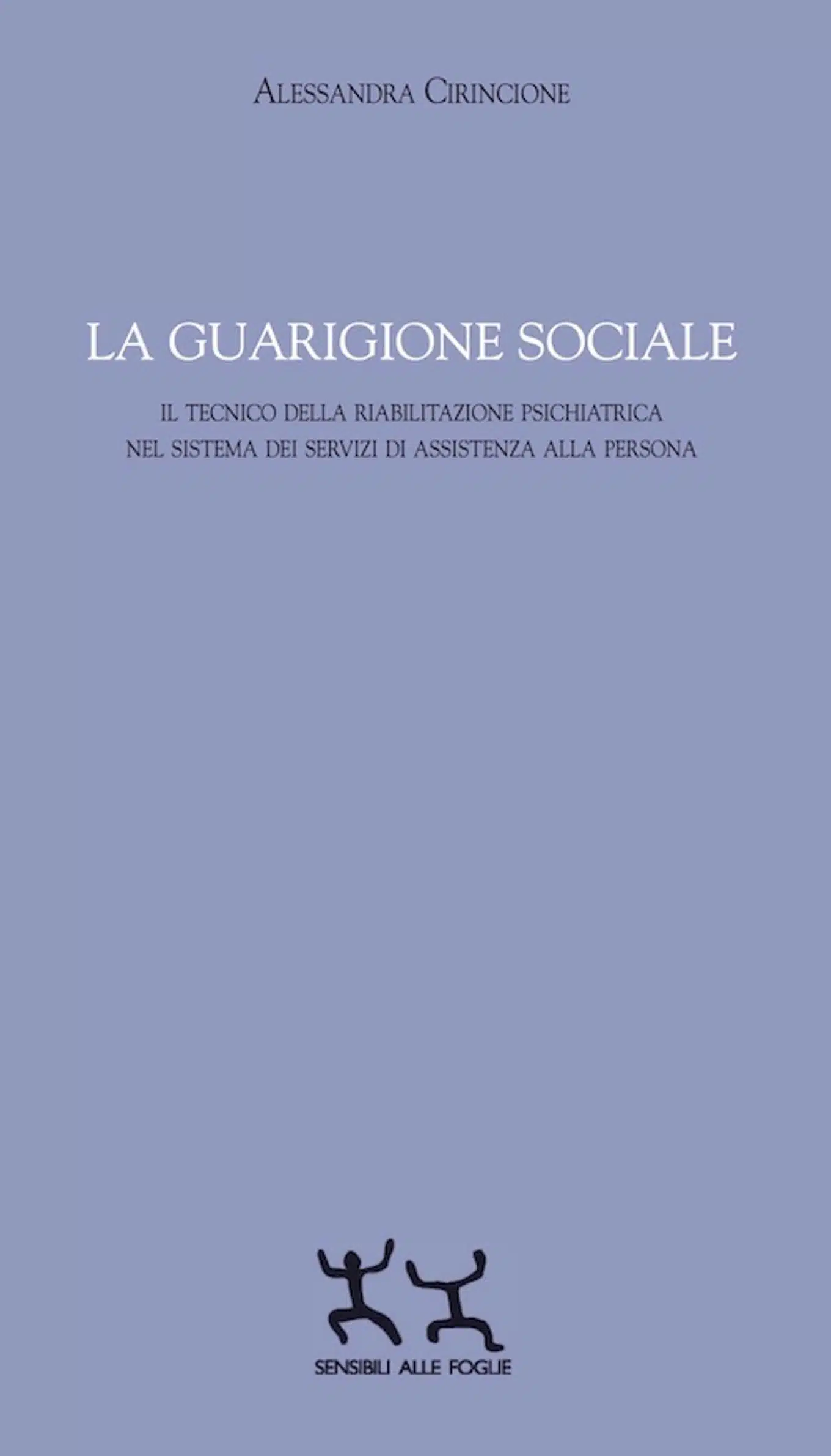 La guarigione sociale (2017) di A. Cirincione - Recensione del libro