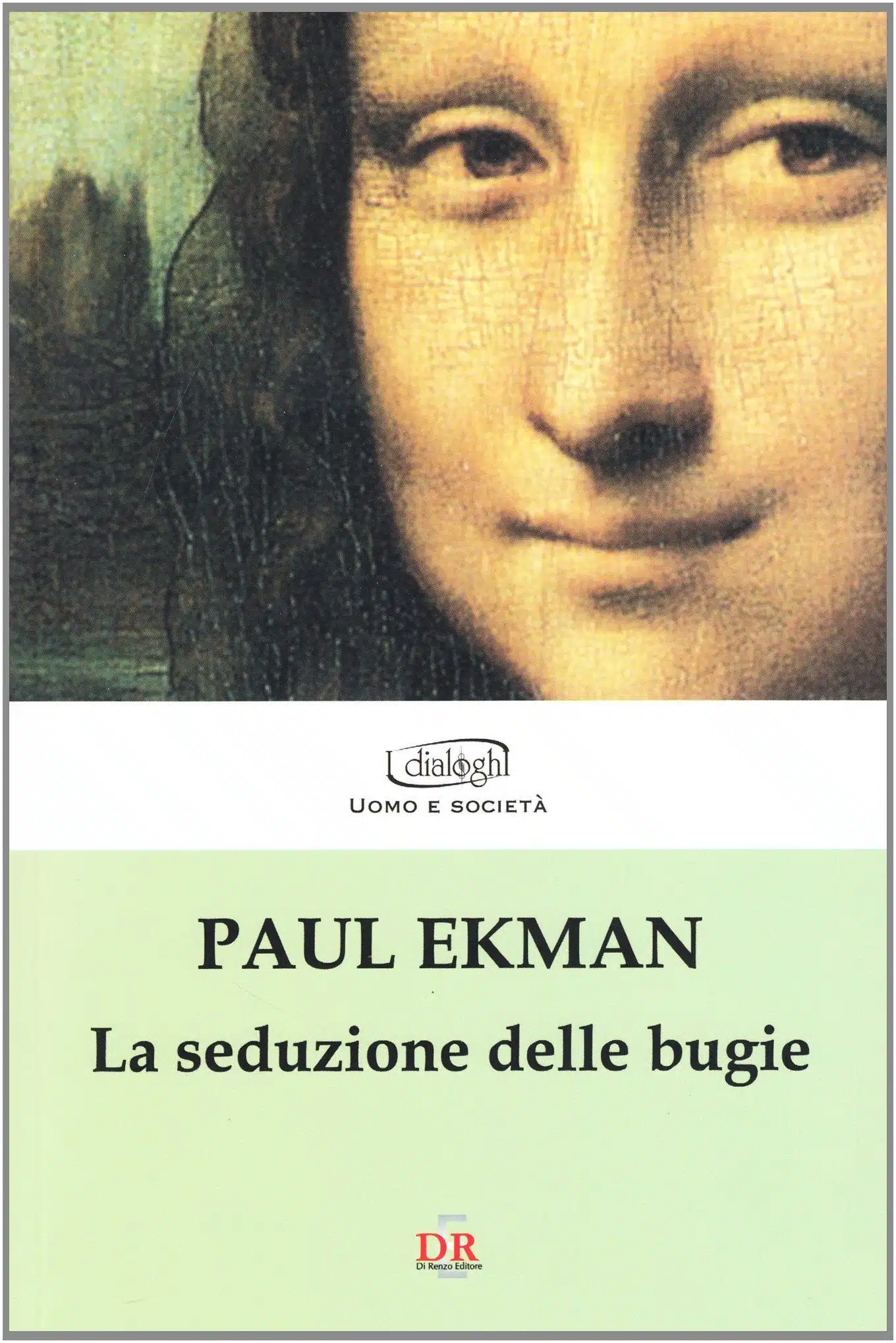 La seduzione delle bugie di Paul Ekman Recensione del libro