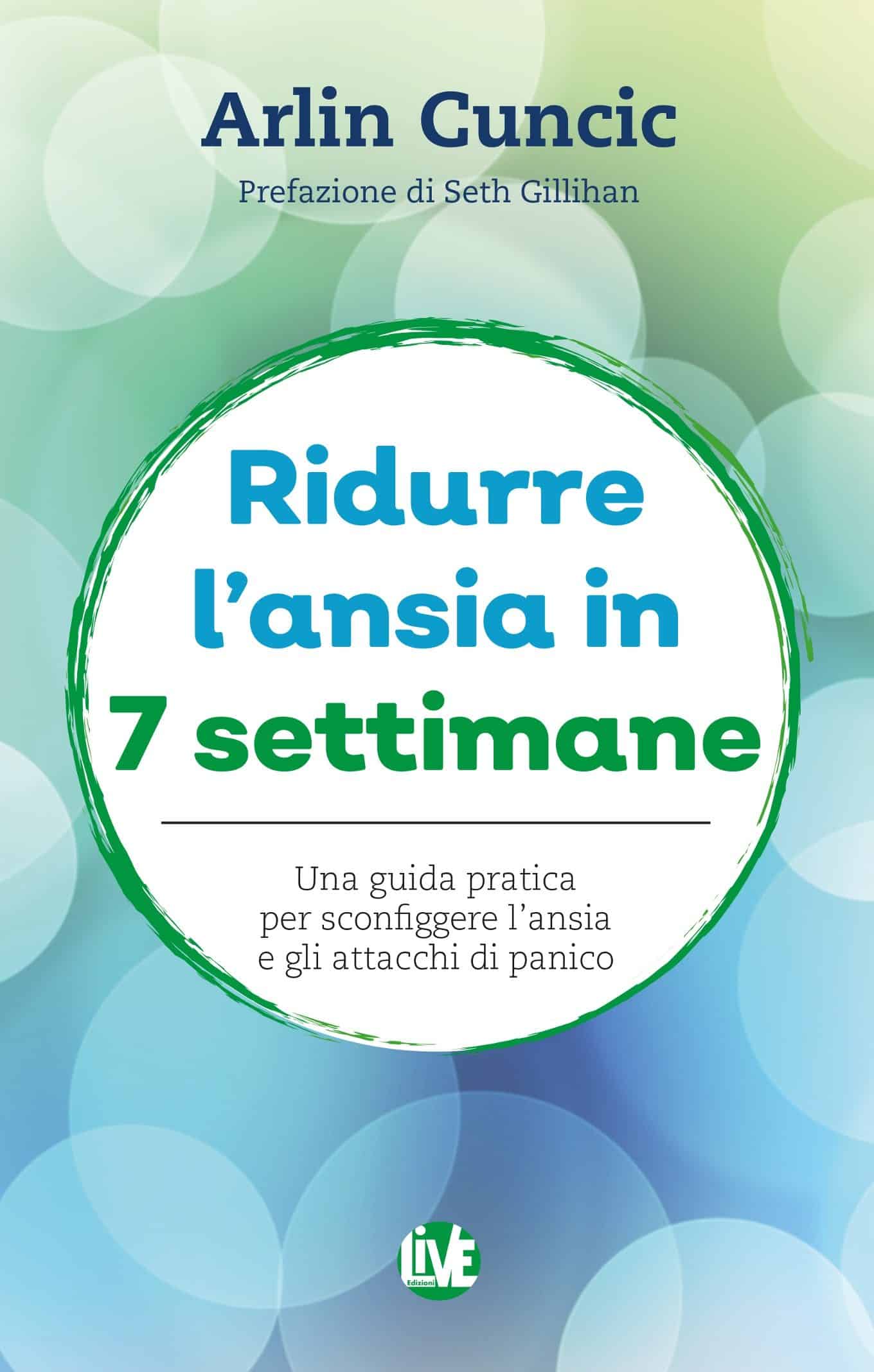 Ridurre l’ansia in 7 settimane di Arlin Cuncic - Recensione del libro