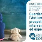 Guardare oltre l’Autismo: prospettive, interventi ed esperienze - Ciclo di giornate formative a San Benedetto del Tronto, Settembre e Ottobre 2019 Guardare oltre l’Autismo: prospettive, interventi ed esperienze - Ciclo di giornate formative a San Benedetto del Tronto, Settembre e Ottobre 2019