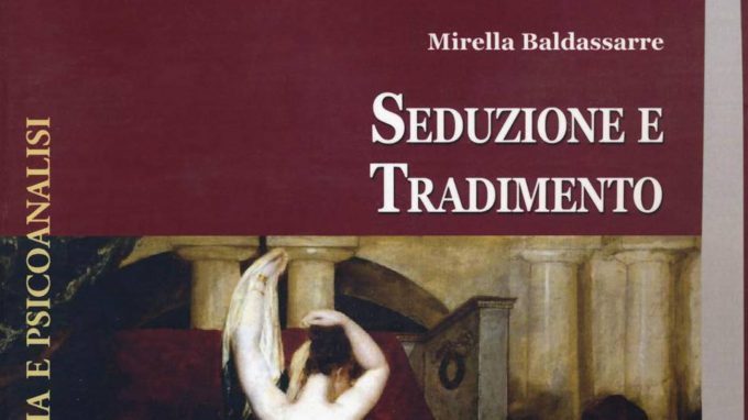 Seduzione e tradimento (2018) di Mirella Baldassarre: i legami sentimentali dall’amore al dolore – Recensione del libro