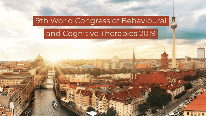Il Congresso Mondiale delle Terapie Cognitive e Comportamentali (WCBCT 2019) di Berlino – Report dalla prima giornata