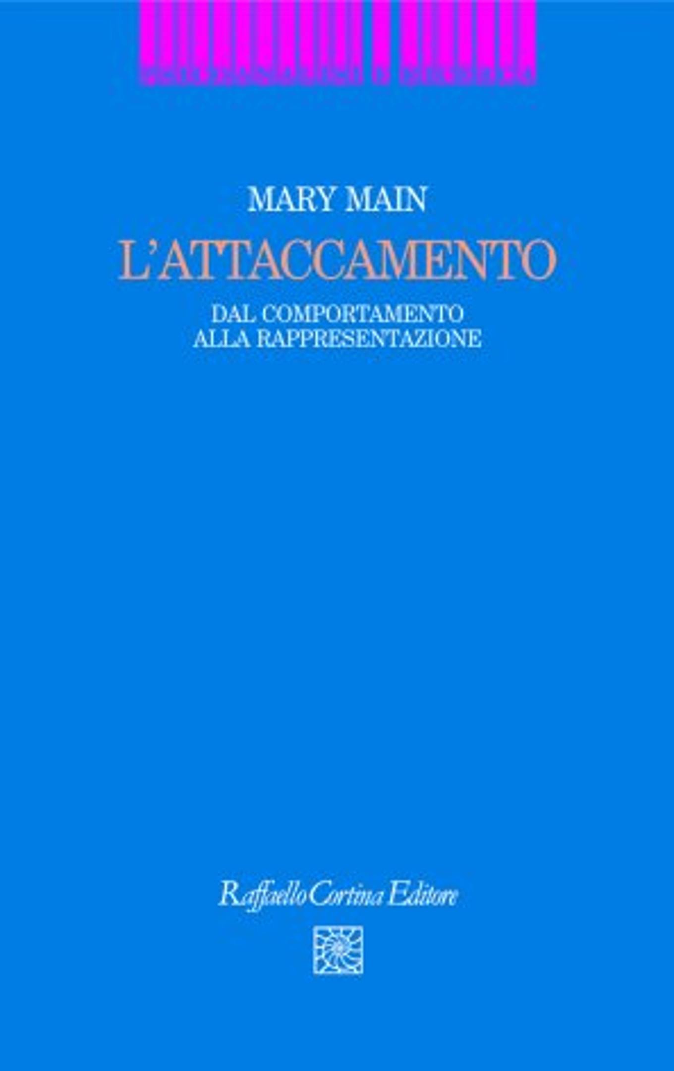 L’attaccamento (2008) di Mary Main - Recensione del libro