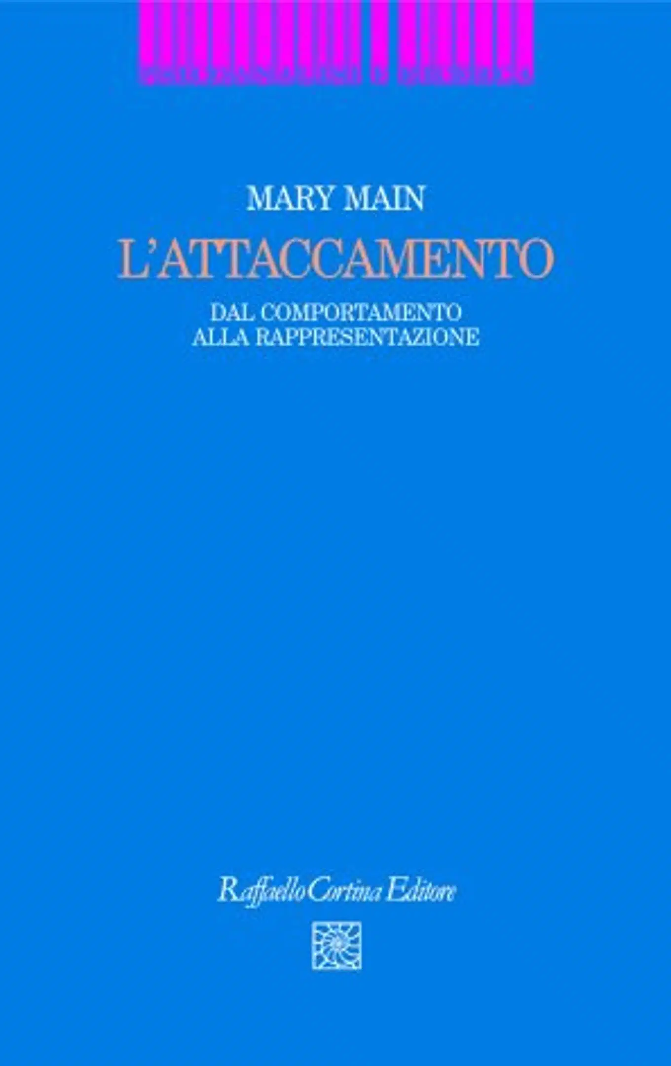 L’attaccamento (2008) di Mary Main - Recensione del libro