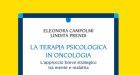 La terapia psicologica in oncologia. L’approccio breve strategico tra mente e malattia (2019) di Eleonora Campolmi e Lindita Prendi – Recensione del libro