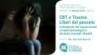 *** EVENTO ANNULLATO *** CBT e trauma: liberi dal passato – Pratichiamo la Teoria, Firenze 11 Marzo 2020