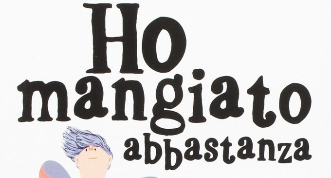 Respiro quindi sono – Recensione del libro: Ho Mangiato Abbastanza (2017) di Giorgio Serafini Prosperi