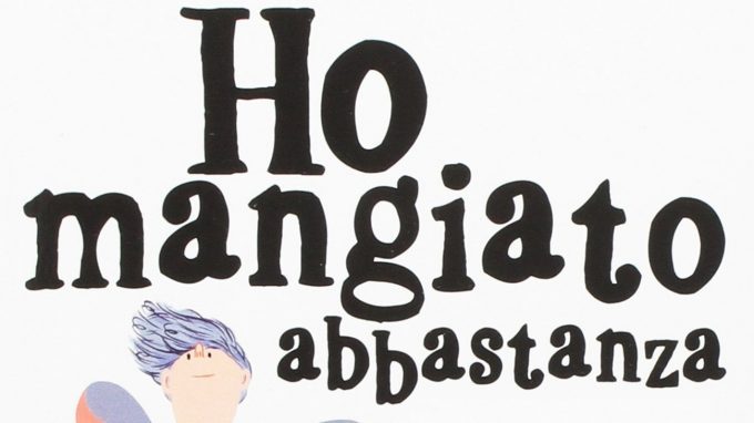 Respiro quindi sono – Recensione del libro: Ho Mangiato Abbastanza (2017) di Giorgio Serafini Prosperi