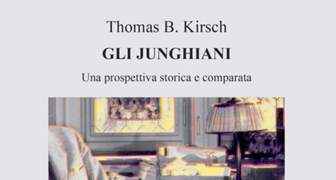 Gli Junghiani. Una prospettiva storica e comparata, di Thomas B. Kirsch – Recensione del libro
