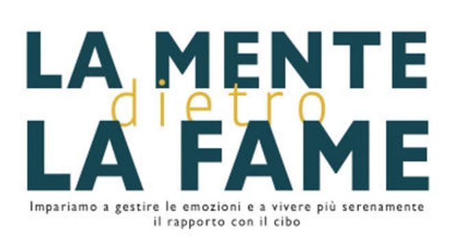 La mente dietro la fame (2019) di Stefania Rossi – Recensione del libro