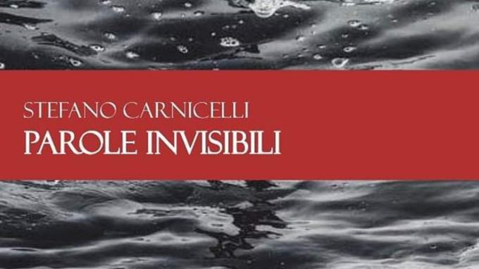 Parole invisibili (2019) di Stefano Carnicelli – Recensione del libro