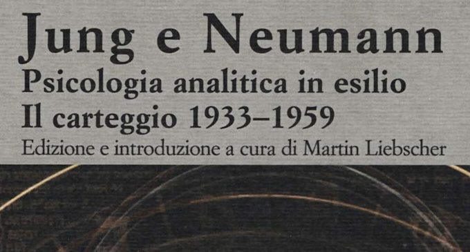 Jung e Neumann. Psicologia analitica in esilio. Il carteggio 1933-1959 – Recensione del libro II parte