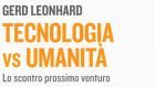 Tecnologia vs umanità (2019) di Gerd Leonhard – Recensione del libro