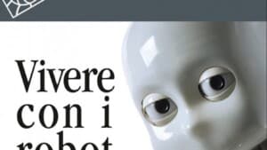 Vivere con i robot 2019 di P Dumouchel e L Damiano Recensione libro featured