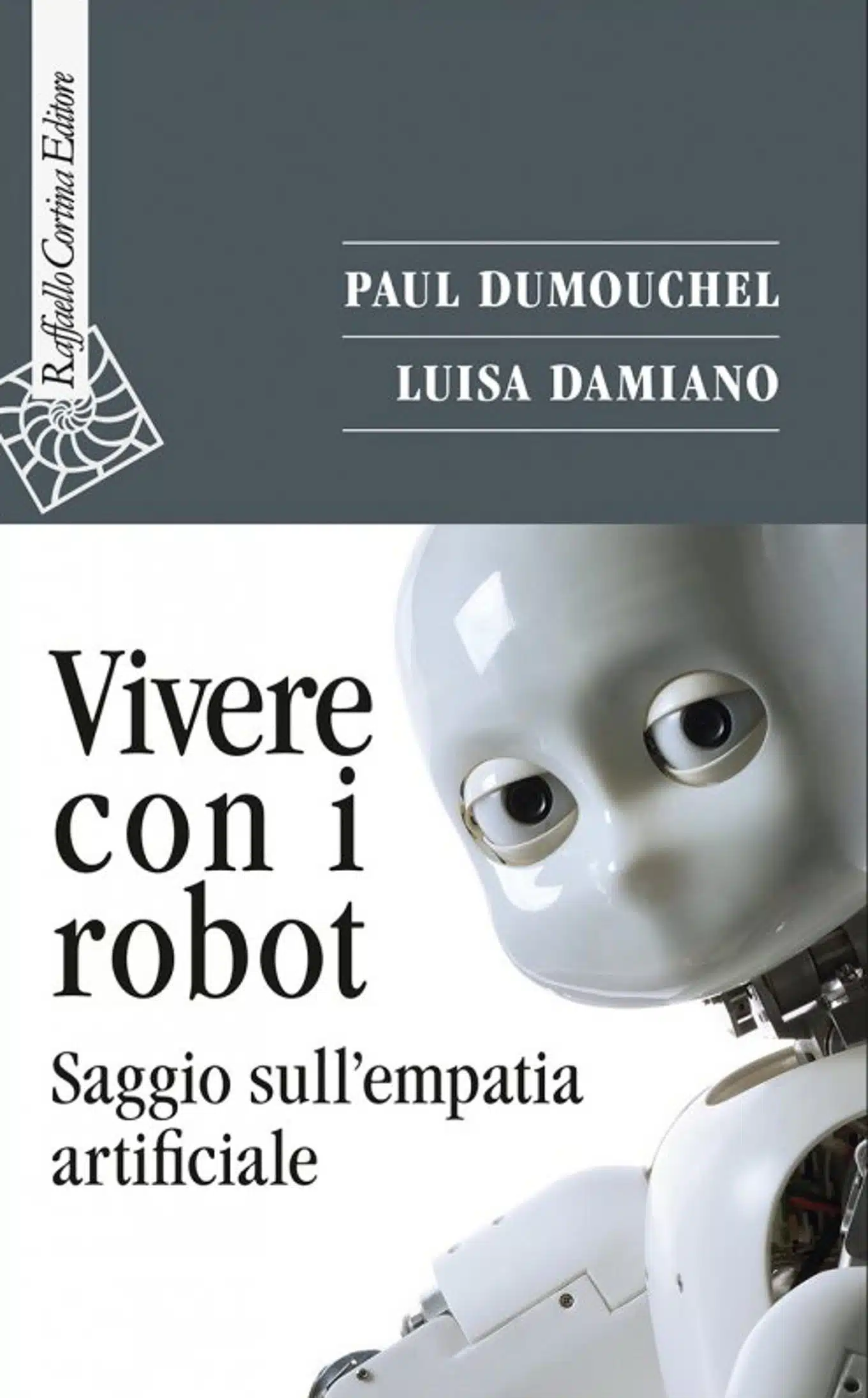 Vivere con i robot 2019 di P Dumouchel e L Damiano Recensione libro featured