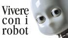 Vivere con i robot (2019) di Paul Dumouchel e Luisa Damiano – Recensione del libro