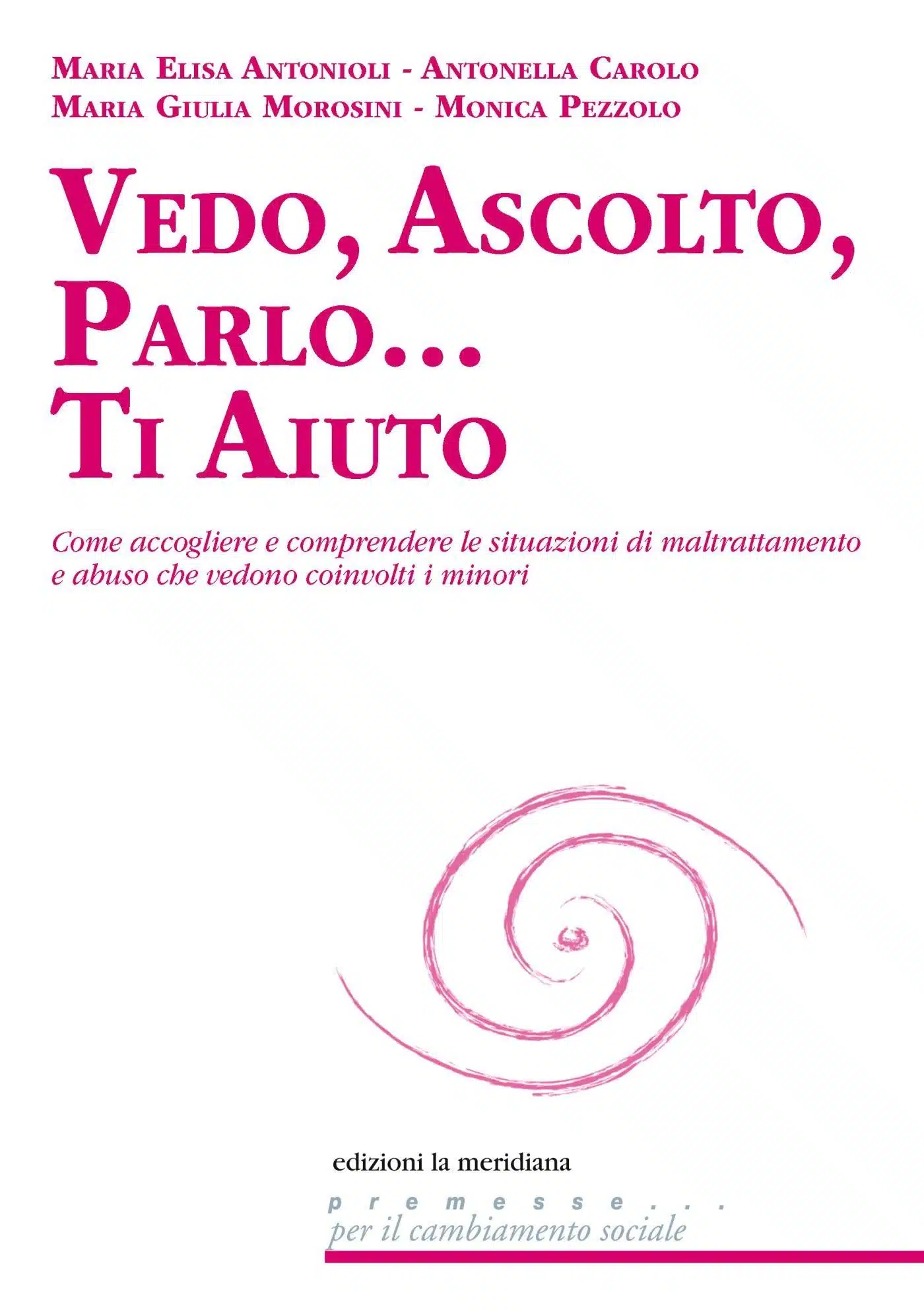 Vedo Ascolto Parlo Ti Aiuto 2019 Recensione del libro EVIDENZA