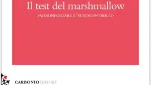 Il test del marshmallow. Padroneggiare l'autocontrollo- Recensione del libro featured