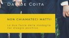 Non chiamateci matti! Le due facce della medaglia nel disagio psichico (2019) di Davide Coita – Recensione del libro