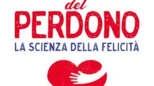 I 7 passi del perdono, di D. Lumera - I benefici del perdonare