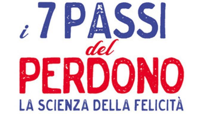 I 7 passi del perdono, di Daniele Lumera – Perché perdonare?