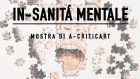 In-sanità mentale: mostra d’arte di A-CriticArt – Recensione della mostra